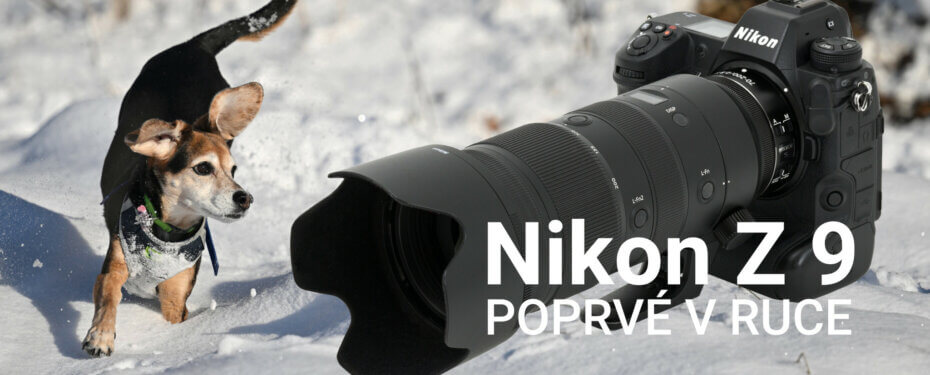 Nikon Z 9 poprvé v ruce